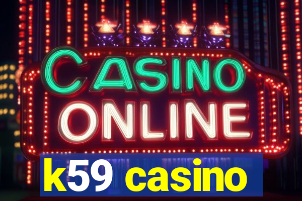 k59 casino